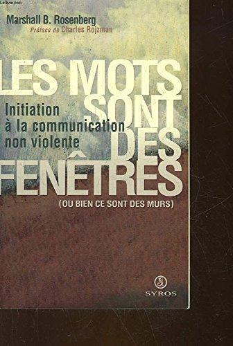 Marshall B. Rosenberg: Les mots sont des fenêtres (ou bien ce sont des murs) (French language, 1999)