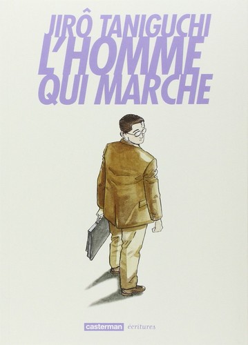 Jiro Taniguchi: L'Homme qui marche (French language, 2006, Casterman)