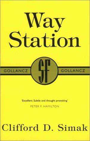 Clifford D. Simak: Way Station (2000, Gollancz)