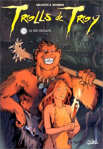 Christophe Arleston, Jean-Louis Mourier: Trolls de Troy, tome 4 (French language, Soleil Productions)