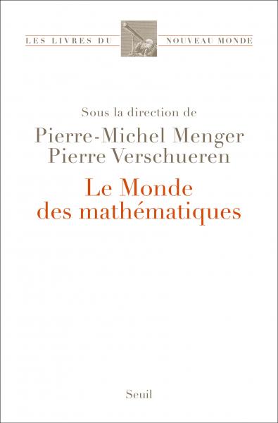 Pierre-Michel Menger, Pierre Verschueren: Le Monde des mathématiques (Paperback, français language, Seuil)
