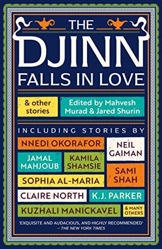 Catherine Webb, Amal El-Mohtar, Neil Gaiman, E. J. Swift, Catherine King: Djinn Falls in Love and Other Stories (2022, Rebellion, Solaris)