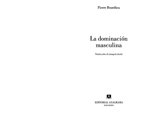 Pierre Bourdieu: La Dominacion Masculina (Paperback, Spanish language, Anagrama, Editorial Anagrama)