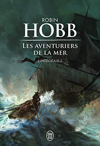 Robin Hobb: Les aventuriers de la mer (Paperback, 2015, J'AI LU)