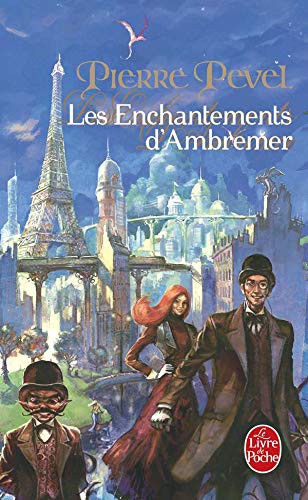 P. Pevel: Les Enchantements D Ambremer (Paperback, Livre de Poche)