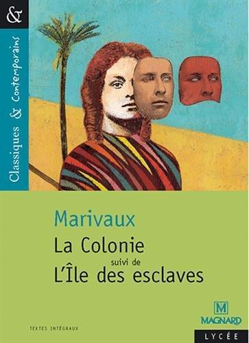 Marivaux: La colonie suivi de L'île des esclaves (French language, 2004, Magnard)