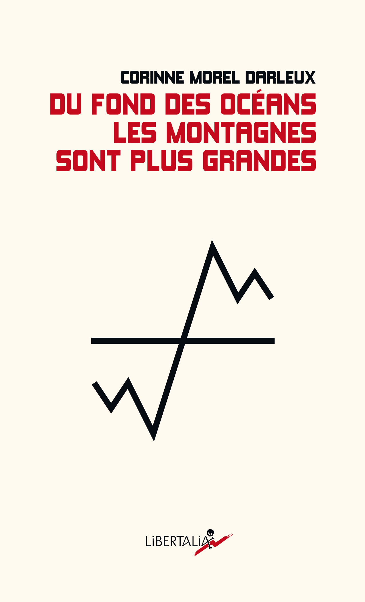 Corinne Morel Darleux: Du fond des océans, les montagnes sont plus grandes (Paperback, French language, 2025, Libertalia)
