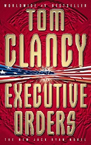 Tom Clancy: Executive Orders (HARPERCOLLINS)