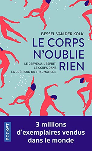 Bessel van der Kolk: Le corps n'oublie rien (Paperback, French language, 2021, POCKET, Pocket)