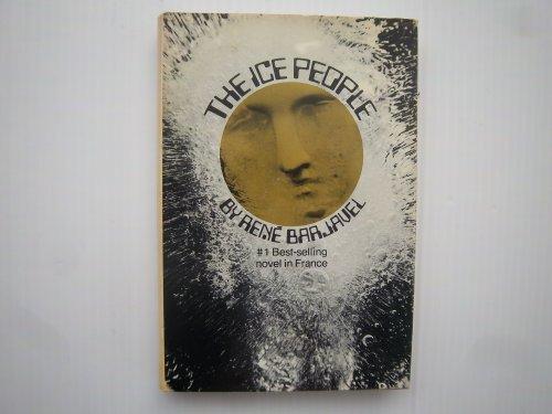 René Barjavel, Charles Lam Markmann: The Ice People (Hardcover, 1971, William Morrow)