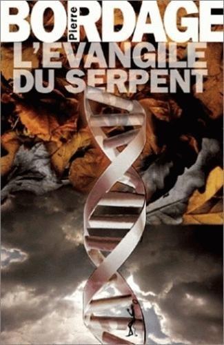 Pierre Bordage: Evangile du serpent (French language, 2005)