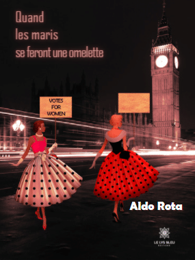 Aldo Rota: Quand les maris se feront une omelette (Paperback, française language, 2022, Le Lys Bleu)