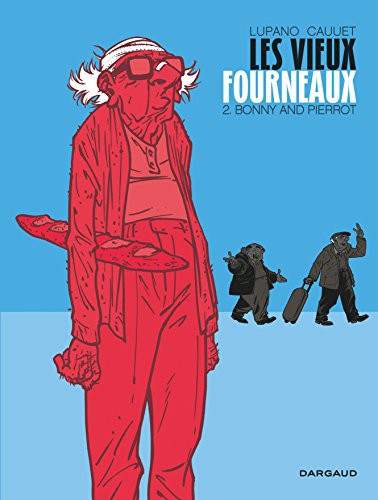 Lupano Wilfrid, Cauuet Paul: Les Vieux Fourneaux - Tome 2 - Bonny and Pierrot (Hardcover, DARGAUD)