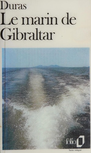 Marguerite Duras: Le marin de Gibraltar (French language, 1982, Gallimard)