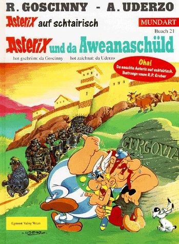 René Goscinny, Albert Uderzo: Asterix Mundart Geb, Bd.21, Asterix und da Aweanaschüld (Hardcover, German language, Egmont Ehapa)