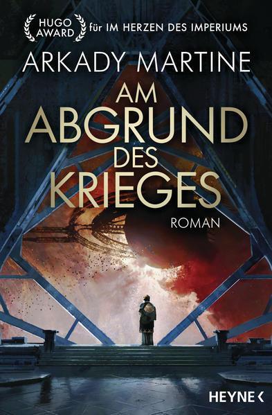 Arkady Martine, Arkady Martine: Am Abgrund des Krieges (German language, 2022, Heyne Verlag)