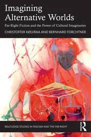 Chritstoffer Kølvraa, Bernhard Forchtner: Imagining Alternative Worlds (2024, Routledge)