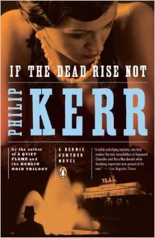 Philip Kerr: If the dead rise not (Paperback, 2011, Penguin Books)