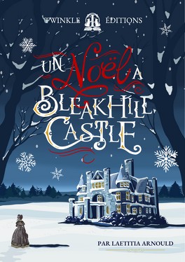 Laetitia Arnould: Un Noël à Bleakhill Castle (2023, Twinkle éditions)