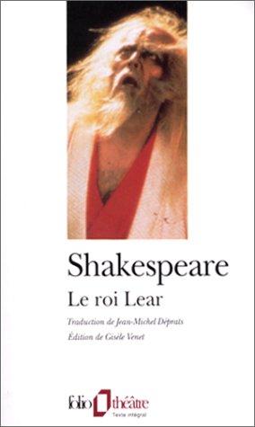 William Shakespeare, Gisèle Venet, Jean-Michel Déprats: La Tragédie du roi Lear (Paperback, Gallimard)