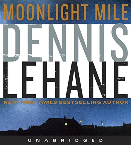 Dennis Lehane: Moonlight Mile CD (AudiobookFormat, HarperAudio)