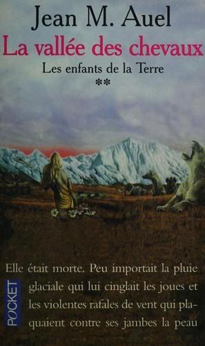 Jean M. Auel: La Vallée des chevaux (French language, 1994, Presses Pocket)