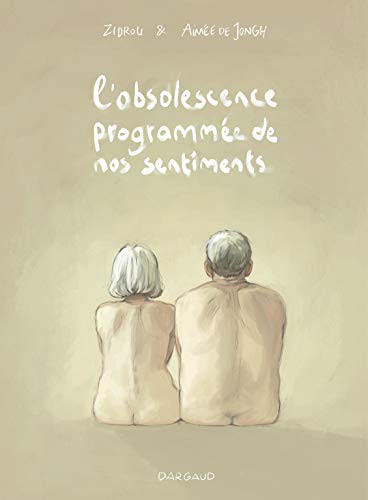 Zidrou, de Jongh Aimée: L'Obsolescence programmée de nos sentiments (Paperback, DARGAUD)