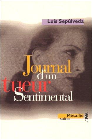 Luis Sepúlveda: Journal d'un tueur sentimental (French language, 1998)