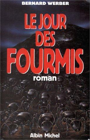 Bernard Werber: Le jour des fourmis (French language, 1992, A. Michel)