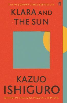 Kazuo Ishiguro: Klara and the Sun (2022, Faber & Faber, Limited, Faber & Faber)