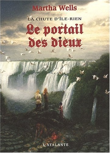 Martha Wells: Le portail des dieux (2009, L'Atalante Editions)