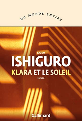 Kazuo Ishiguro: Klara et le Soleil (Paperback, français language, 2021, GALLIMARD)