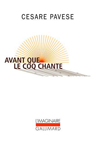 Cesare Pavese: Avant que le coq chante (Paperback, 2007, Gallimard)