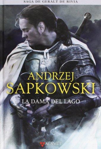 Andrzej Sapkowski: La dama del lago (La saga de Geralt de Rivia, #7) (Spanish language, 2011)