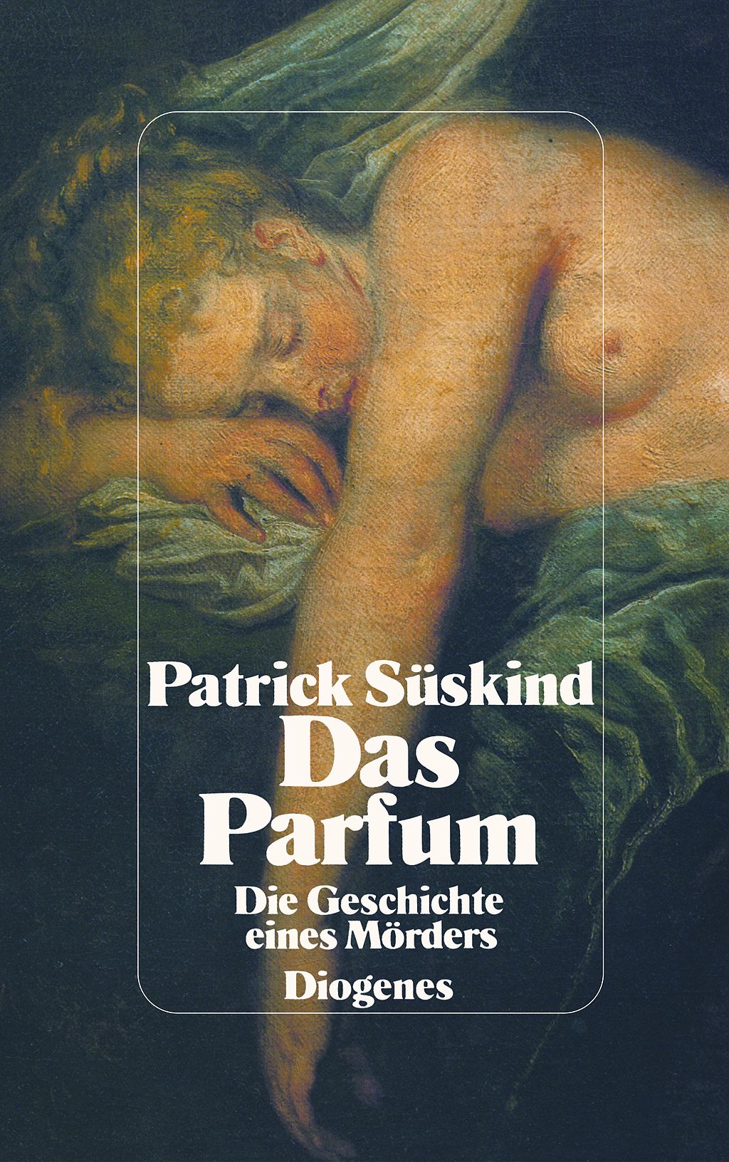 Patrick Süskind: Das Parfum (German language, 1994, Diogenes Verlag)