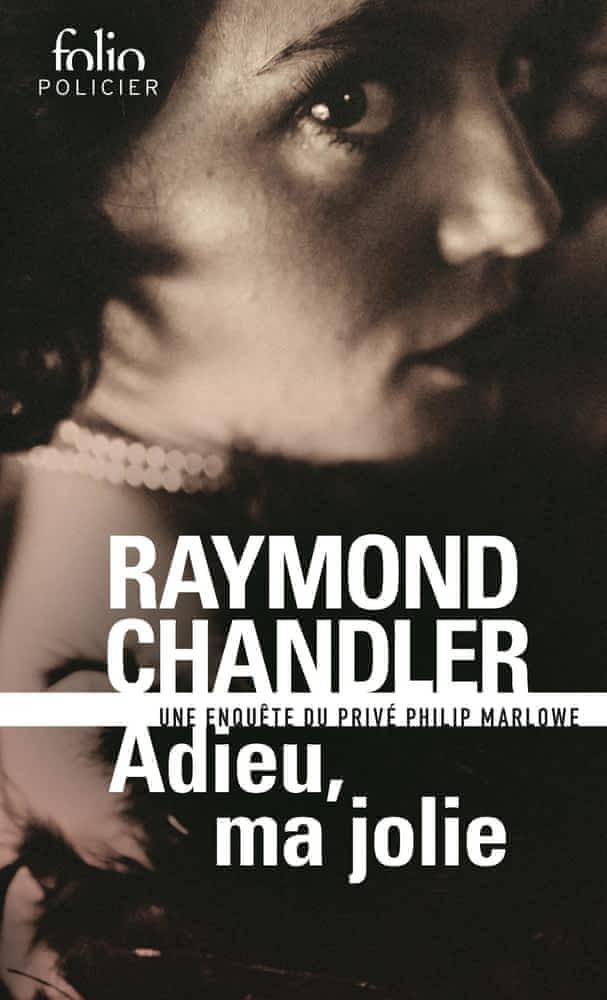 Raymond Chandler: Adieu, ma jolie (French language, 2000, Éditions Gallimard)