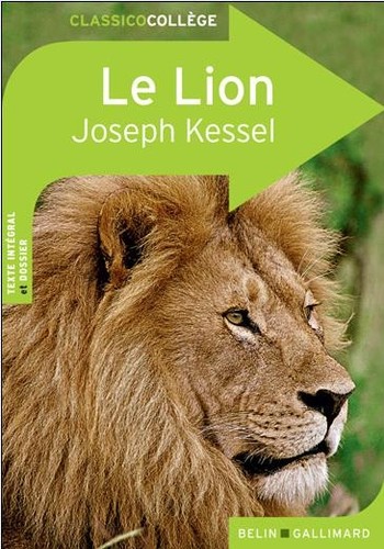 Joseph Kessel: Le Lion (Paperback, French language, 2010, Belin Éducation, Gallimard)