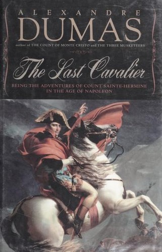 Alexandre Dumas: The last cavalier (2008, Pegasus Books)