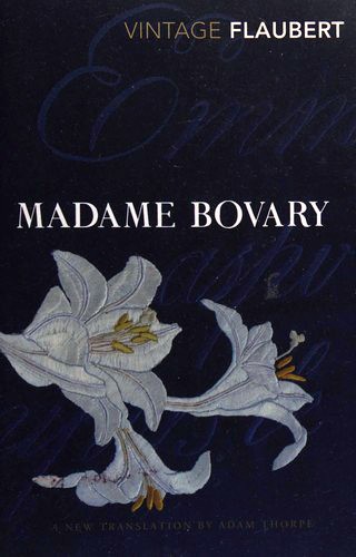 Gustave Flaubert: Madame Bovary (2012, Vintage Books)