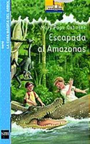 Mary Pope Osborne, Sal Murdocca, Macarena Salas, Bartomeu Seguí i Nicolau: Escapada al Amazonas (2004, SM)