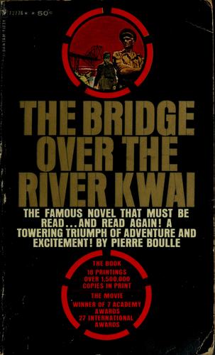 Pierre Boulle: The bridge over the River Kwai (1963, Bantam Books)