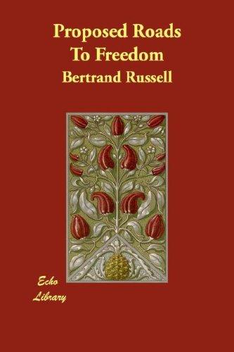 Bertrand Russell: Proposed Roads To Freedom (Paperback, Echo Library)