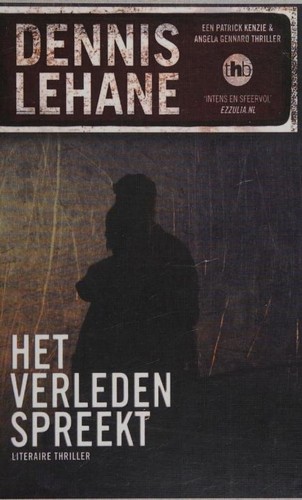 Dennis Lehane: Het verleden spreekt (Dutch language, 2010, The House of Books)