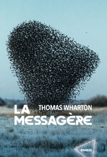 Thomas Wharton: La messagère (Paperback, Français language, 2023, Rivages)