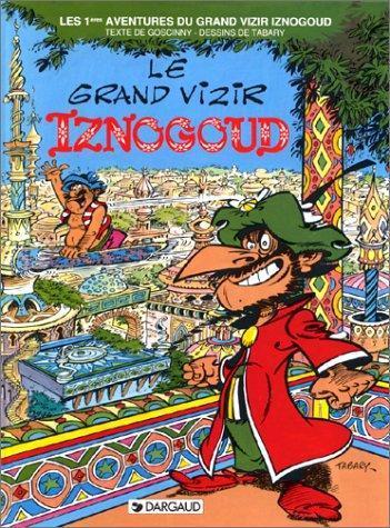 René Goscinny, Philippe Tabary: Iznogoud t1 le grand vizir iznogoud (French language, 1996, Dargaud)