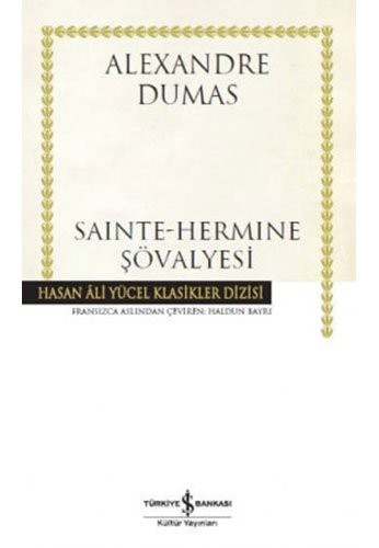 Alexandre Dumas: Sainte-Hermine Sövalyesi (Paperback, Is Bankasi Kültür Yayinlari)