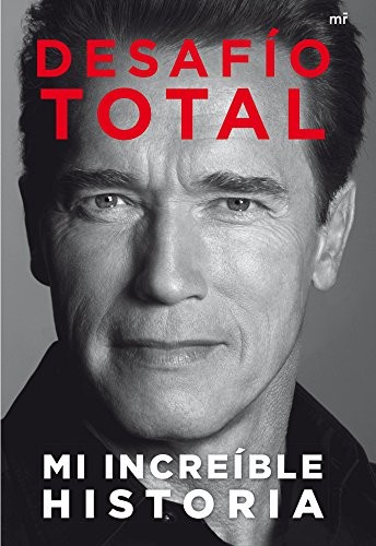 Arnold Schwarzenegger, Simon & Schuster  Inc: Desafío total (Hardcover, Ediciones Martínez Roca)