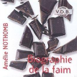 Amélie Nothomb: Biographie de la faim : roman, texte intégral (French language, 2006)