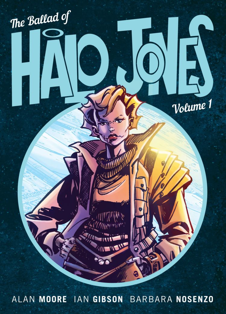 Ian Gibson, Alan Moore: The Ballad of Halo Jones, Volume 1 (EBook, 2018, Rebellion)