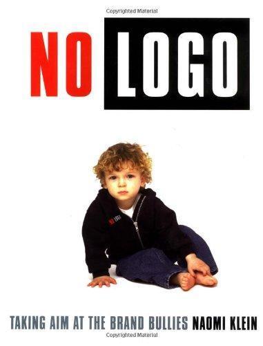 Naomi Klein: No Logo (2000, Picador)